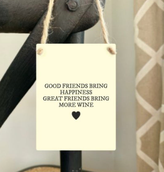 Good Friends Metal Sign